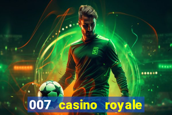 007 casino royale adoro cinema