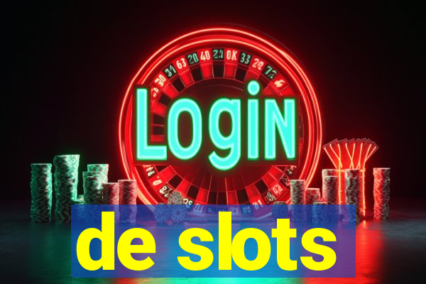 de slots