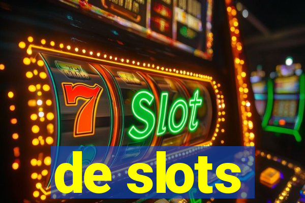 de slots