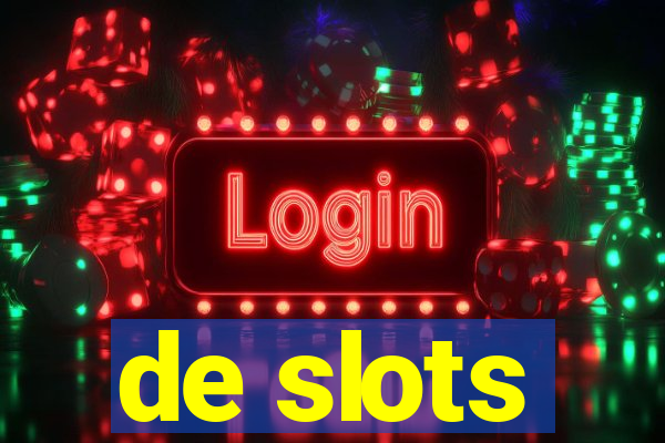 de slots