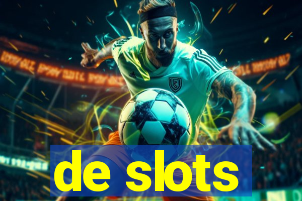 de slots