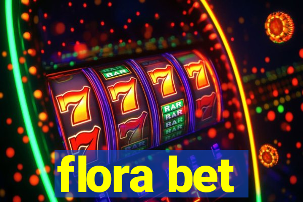 flora bet