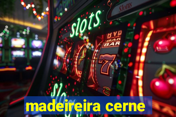 madeireira cerne