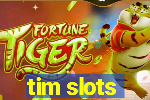 tim slots