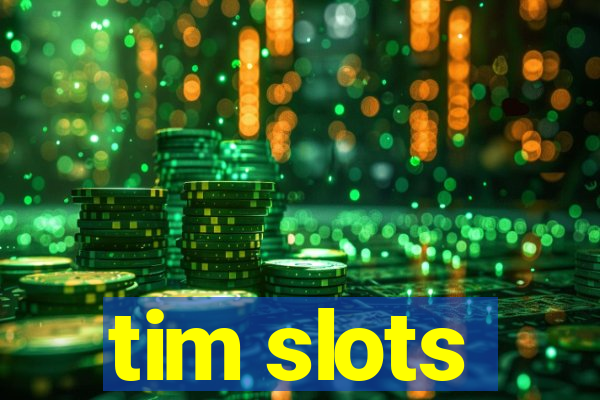 tim slots