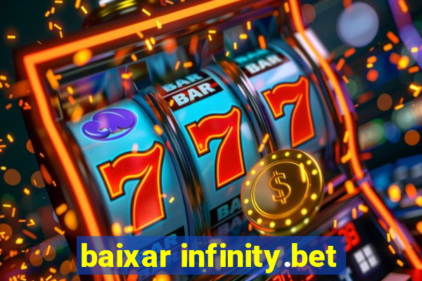 baixar infinity.bet