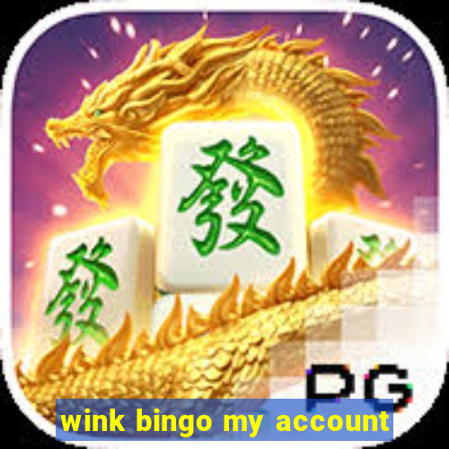 wink bingo my account