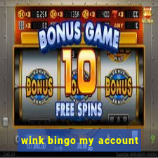 wink bingo my account