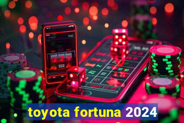 toyota fortuna 2024