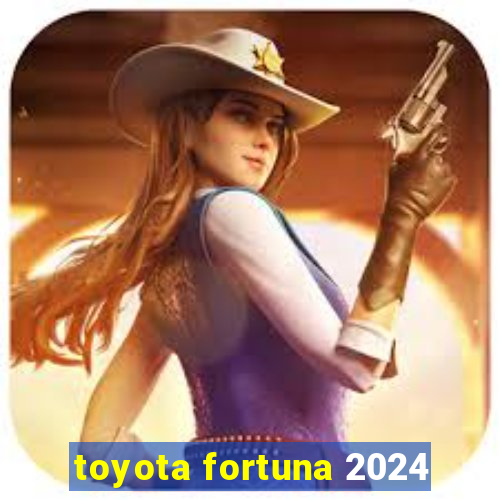 toyota fortuna 2024