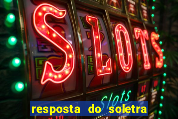 resposta do soletra de hoje