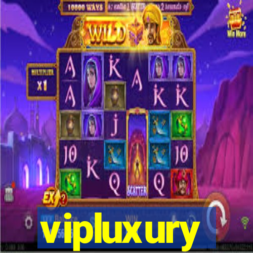 vipluxury