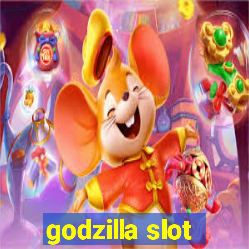 godzilla slot