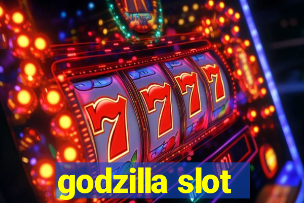 godzilla slot