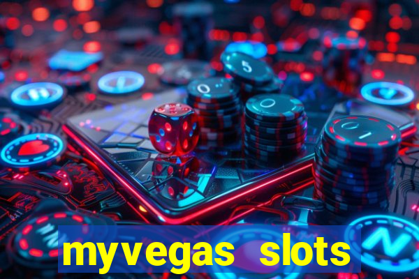 myvegas slots casino slots