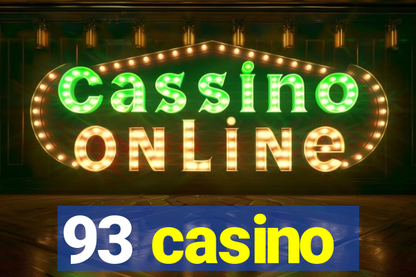 93 casino