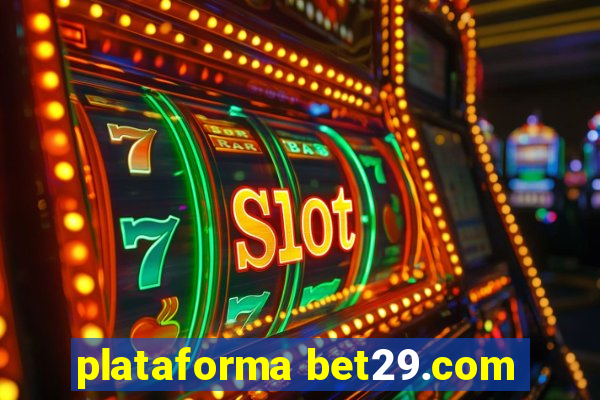 plataforma bet29.com