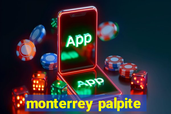 monterrey palpite