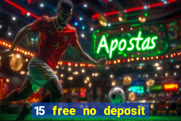 15 free no deposit casino to win real money