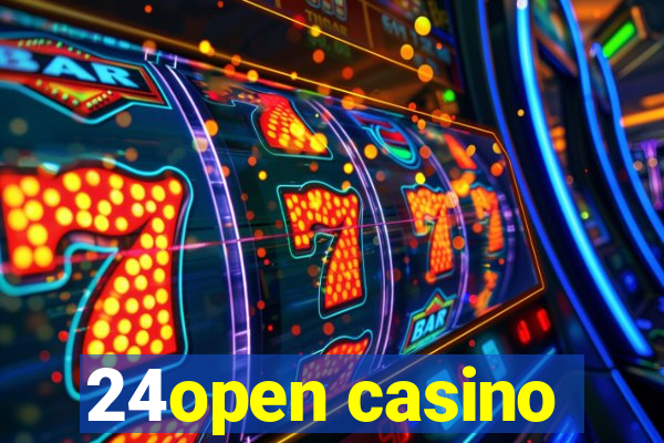 24open casino