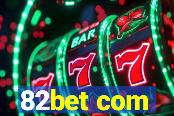 82bet com