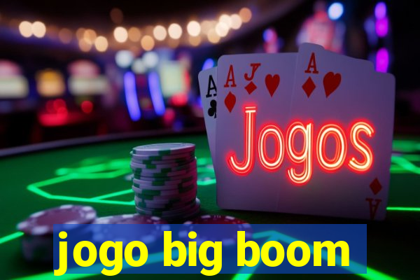 jogo big boom