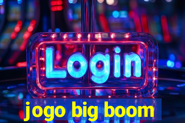 jogo big boom