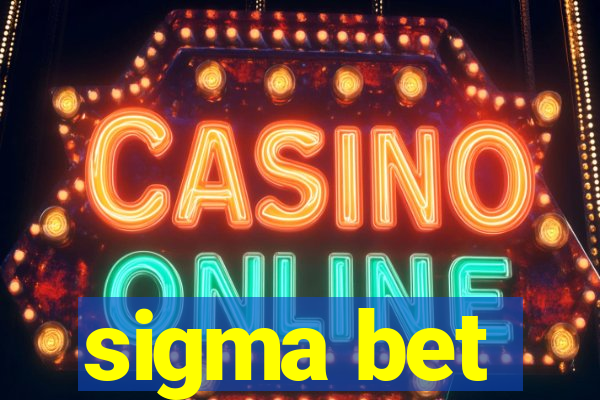 sigma bet