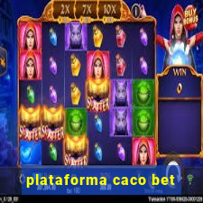 plataforma caco bet