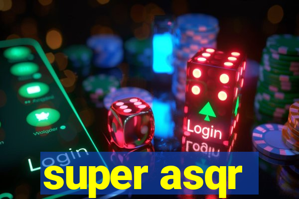 super asqr