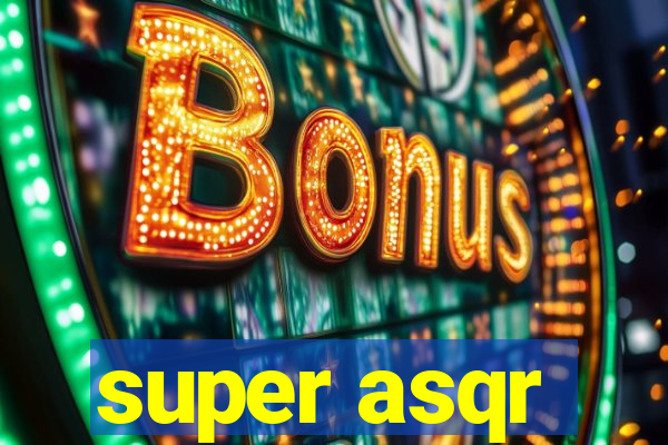 super asqr