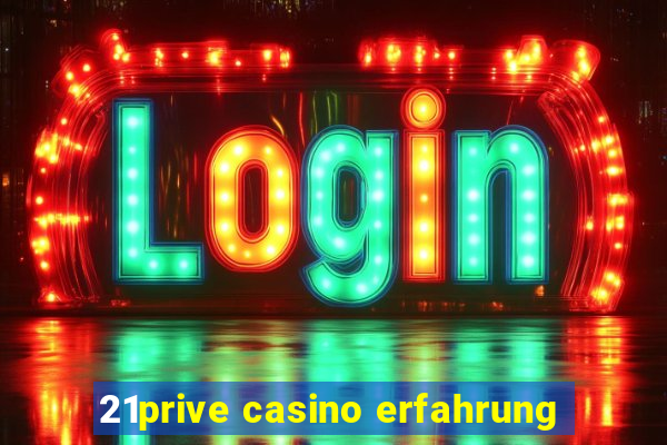 21prive casino erfahrung