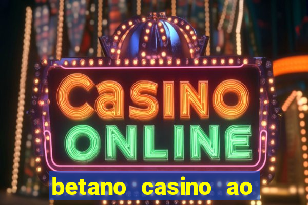 betano casino ao vivo online