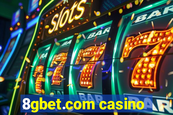 8gbet.com casino