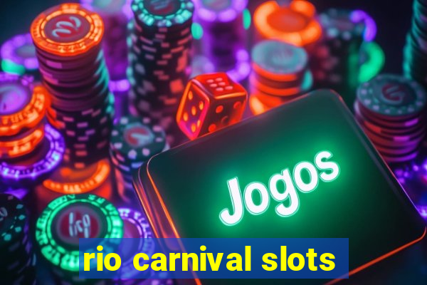 rio carnival slots