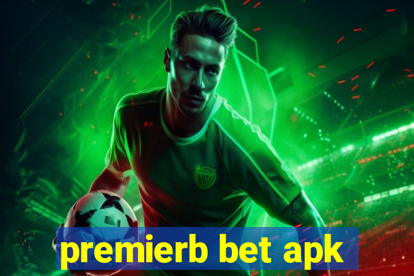 premierb bet apk