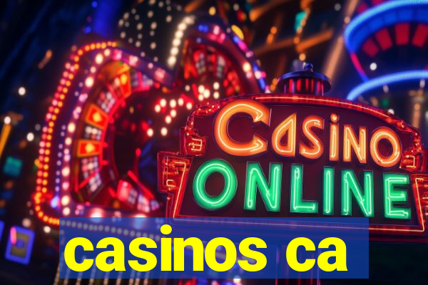 casinos ca