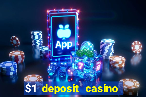 $1 deposit casino 2018 nz