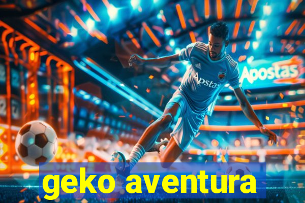 geko aventura