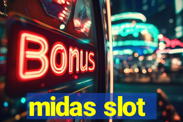 midas slot