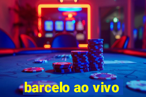 barcelo ao vivo