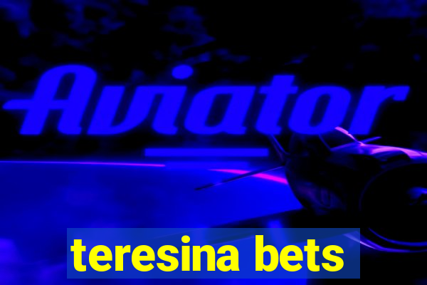 teresina bets