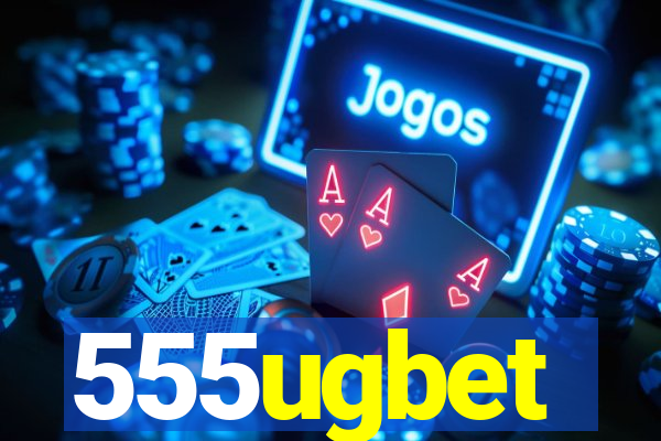 555ugbet