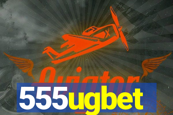 555ugbet