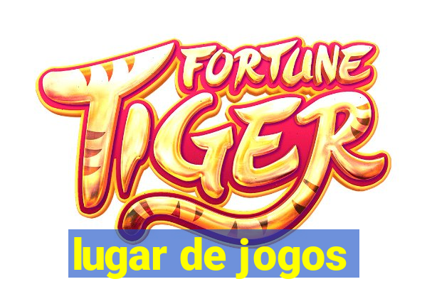 lugar de jogos