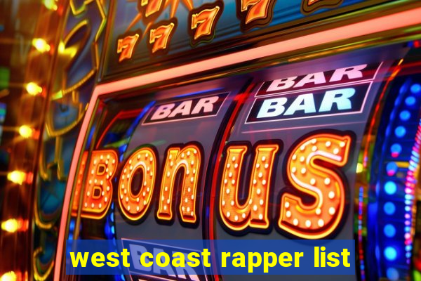 west coast rapper list