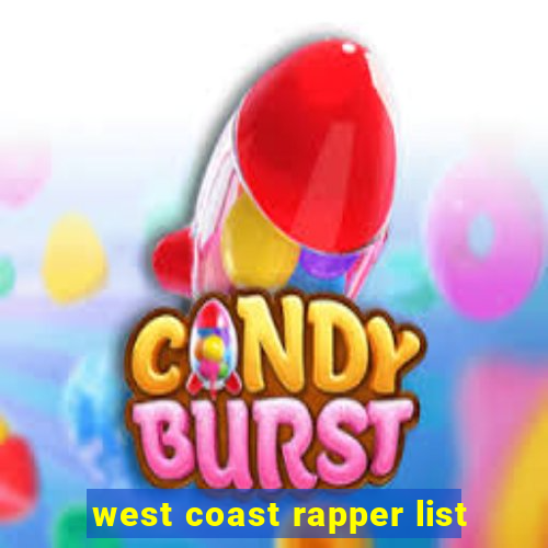 west coast rapper list