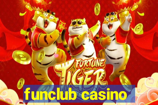 funclub casino