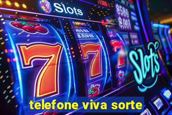 telefone viva sorte