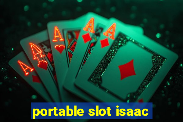 portable slot isaac